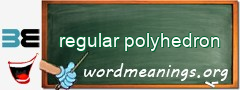 WordMeaning blackboard for regular polyhedron
